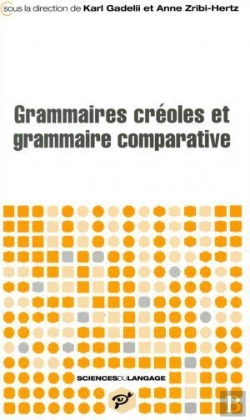 Bertrand.pt - Grammaires Créoles Et Grammaire Comparative