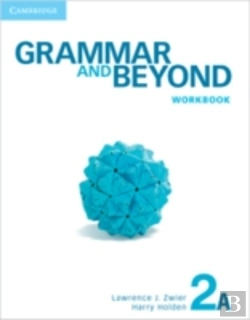 Bertrand.pt - Grammar And Beyond Level 2 Workbook A