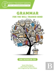 Grammar For The Well-Trained Mind Core Instructor Text