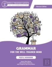 Grammar For The Well-Trained Mind Purple Workbook, Revised Edition