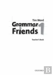 Grammar Friends 1: Teacher'S Book