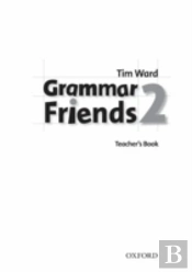 Grammar Friends 2: Teacher'S Book
