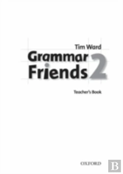 Bertrand.pt - Grammar Friends 2: Teacher'S Book