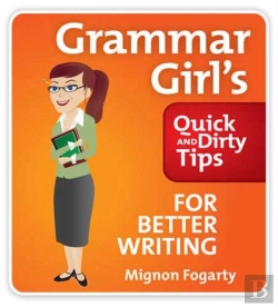 Bertrand.pt - Grammar Girl'S Quick And Dirty Tips For Better Writing