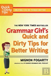 Grammar Girl'S Quick And Dirty Tips For Better Writing