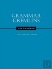 Grammar Gremlins: A Little Blue Book Of