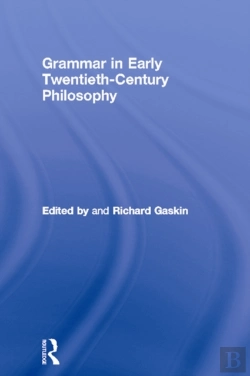 Bertrand.pt - Grammar In Early Twentieth-Century Philosophy