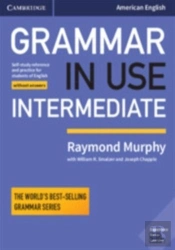Grammar In Use Intermediate Student'S Book Without Answers