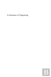 Grammar Of Organizing