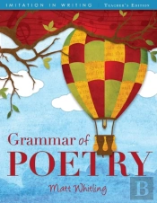 Grammar Of Poetry: Teacher'S Edition