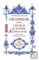 Grammar Of The Church Slavonic Language