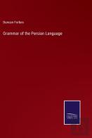 Grammar Of The Persian Language
