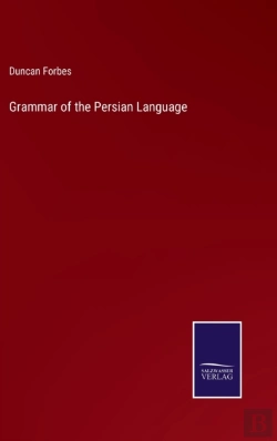 Bertrand.pt - Grammar Of The Persian Language