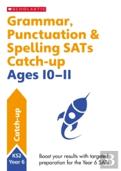 Grammar, Punctuation & Spelling Sats Catch-Up Ages 10-11