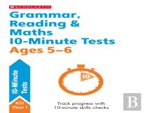 Grammar, Reading & Maths 10-Minute Tests Ages 5-6