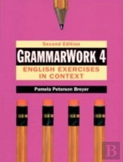 Grammar Work 4: English Exercises In Context