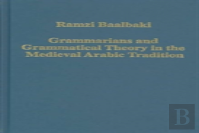 Grammarians And Grammatical Theory In The Medieval Arabic Tradition