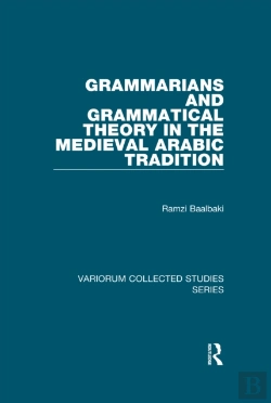 Bertrand.pt - Grammarians And Grammatical Theory In The Medieval Arabic Tradition
