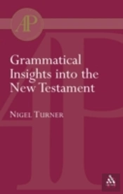 Grammatical Insights Into The New Testament