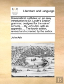 Bertrand.pt - Grammatical Institutes; Or, An Easy Intr
