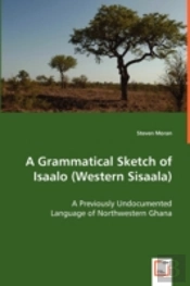 Grammatical Sketch Of Isaalo (Western Sisaala)