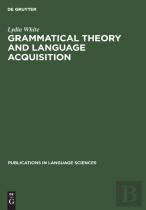 Grammatical Theory And Language Acquisition