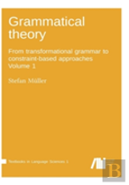 Grammatical Theory Vol. 1