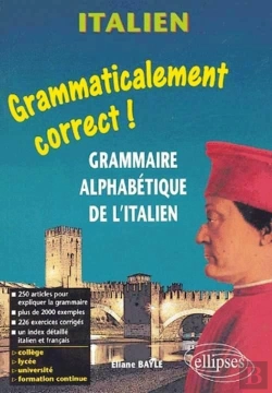 Bertrand.pt - Grammaticalement Correct ; Grammaire Alphabetique De L'Italien