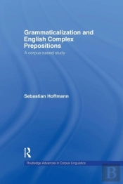 Grammaticalization And English Complex Prepositions