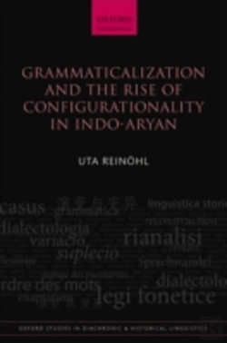 Bertrand.pt - Grammaticalization And The Rise Of Configurationality In Indo-Aryan