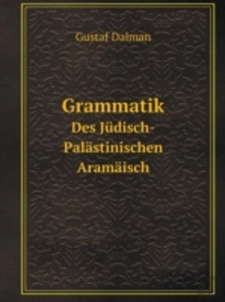 Bertrand.pt - Grammatik Des Judisch-Palastinischen Aramaisch