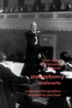 Bertrand.pt - Gramophone Stalwarts: 3 Separate Discographies - Bruno Walter, Erich Leinsdorf, Georg Solti