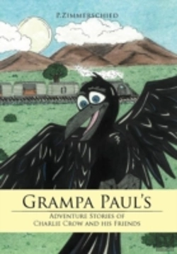 Bertrand.pt - Grampa Paul'S Adventure Stories Of Charlie Crow And His Friends