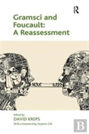 Gramsci And Foucault: A Reassessment