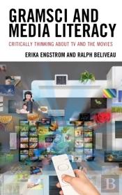 Gramsci And Media Literacy