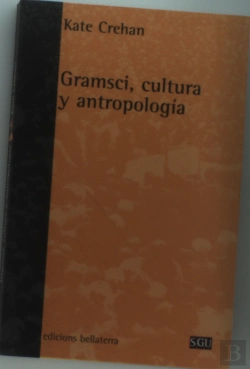 Bertrand.pt - Gramsci Cultura Y Antropologia