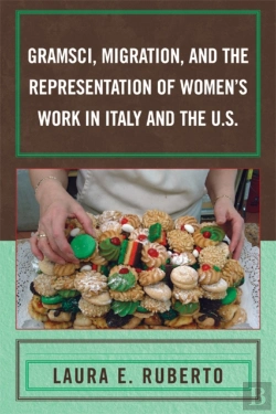 Bertrand.pt - Gramsci, Migration, And The Representation Of Women'S Work In Italy And The U.S.