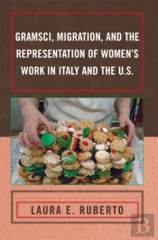 Gramsci, Migration, And The Representation Of Women'S Work In Italy And The U.S.