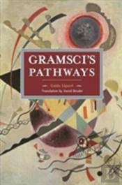 Gramsci'S Pathways
