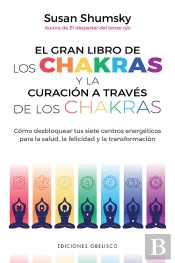 Gran Libro De Las Chakras Y La Curacion A Traves De Los Chak