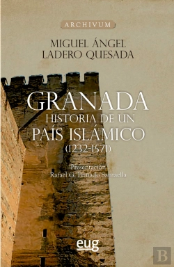 Bertrand.pt - Granada Historia De Un Pais Islamico(1232-1571)