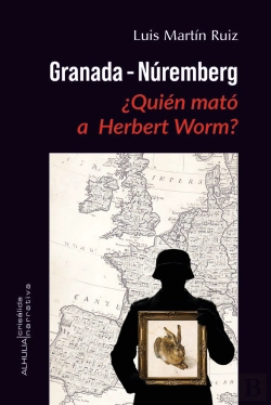 Bertrand.pt - Granada-Núremberg ¿Quién Mató A Herbert Worm?