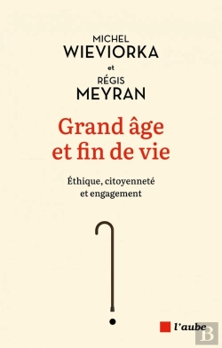 Bertrand.pt - Grand Âge Et Fin De Vie : Éthique, Citoyenneté Et Engagement