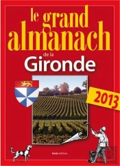 Grand Almanach De La Gironde 2013