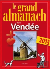 Grand Almanach De La Vendee 2013