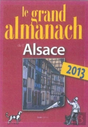 Grand Almanach De L'Alsace 2013