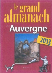 Grand Almanach De L'Auvergne 2013