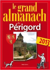 Grand Almanach Du Perigord 2013