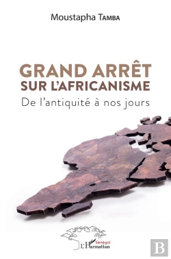 Bertrand.pt - Grand Arrêt Sur L'Africanisme : De L'Antiquité À Nos Jours