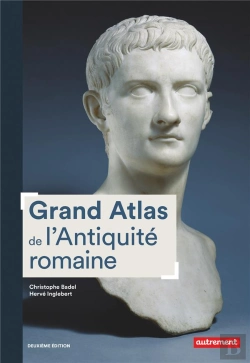Bertrand.pt - Grand Atlas De L'Antiquité Romaine ; Iiie Siècle Av. J.-C.-Vie Siècle Apr. J.-C. (2e Édition)